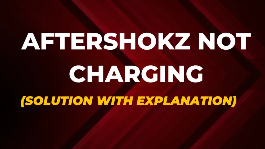 AfterShokz Not Charging