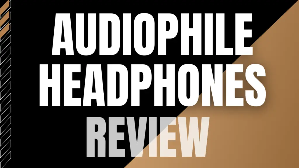 Audiophile Headphones